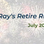 Ray's Retire Right Report July 2024