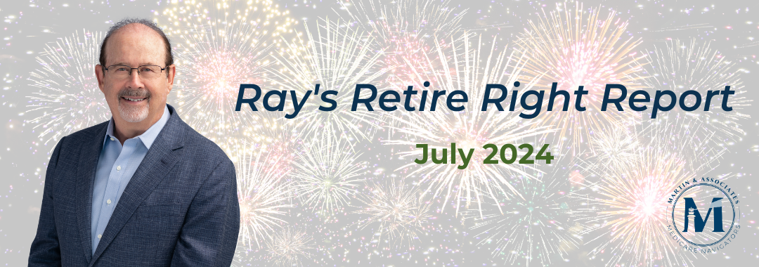 Ray's Retire Right Report July 2024